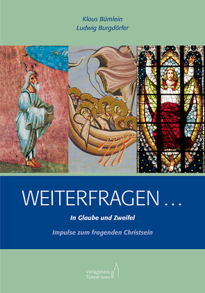 Weiterfragen … In Glaube und Zweifel von Bümlein,  Klaus, Burgdörfer,  Ludwig