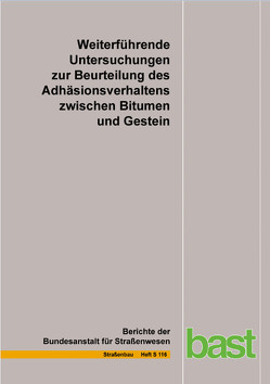 Weiterführende Untersuchungen zur Beurteilung des Adhäsionsverhaltens zwischen Bitumen und Gestein von Boetcher,  S., Diedel,  R., Miehling,  M., Nytus,  N., Radenberg,  M