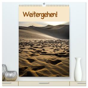 Weitergehen! / Planer (hochwertiger Premium Wandkalender 2024 DIN A2 hoch), Kunstdruck in Hochglanz von Greiling,  Jürgen