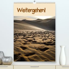 Weitergehen! / Planer (Premium, hochwertiger DIN A2 Wandkalender 2023, Kunstdruck in Hochglanz) von Greiling,  Jürgen