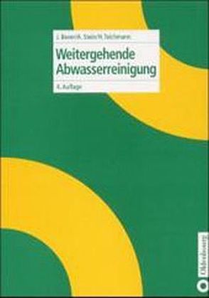 Weitergehende Abwasserreinigung von Bever,  Jürgen, Stein,  Andreas, Teichmann,  Hans