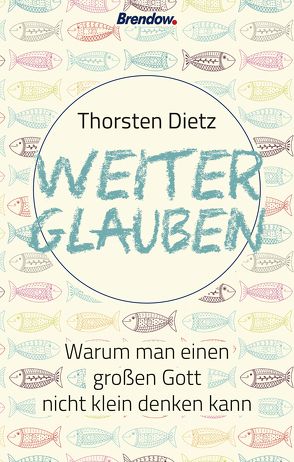 Weiterglauben von Dietz,  Thorsten