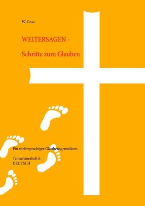 Weitersagen – Schritte zum Glauben von Goss,  W.