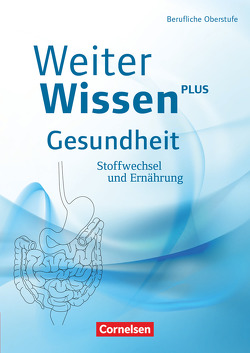 Weiterwissen – Gesundheit – Neubearbeitung von Ferber,  Christina, Ripsam,  Dirk, Schöneborn,  Lena