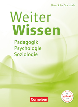 Weiterwissen – Soziales – Neubearbeitung von Bachmann,  Susanne, Gandras,  Bernd, Hundegger,  Veronika, Kerl-Wienecke,  Astrid, Lambertz,  Martina, Löbsin,  Annika, Ribic,  Bianca, Rödel,  Bodo, Schleth-Tams,  Elke, Schulz,  Veronika, Wolff,  Verena Heike