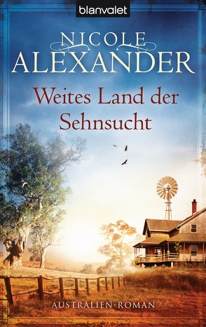 Weites Land der Sehnsucht von Alexander,  Nicole, Pèe,  Margarethe van