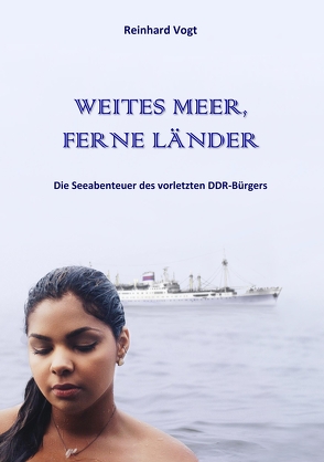 WEITES MEER, FERNE LÄNDER von Vogt,  Reinhard