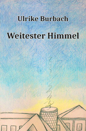 Weitester Himmel von Burbach,  Ulrike