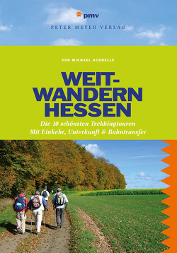 Weitwandern Hessen von Schnelle,  Michael