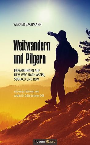 Weitwandern und Pilgern von Bachmann,  Werner