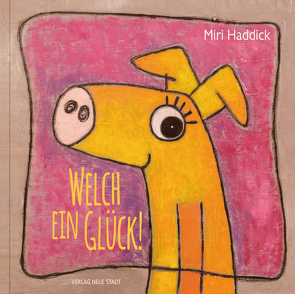 Welch ein Glück! von Haddick,  Miri