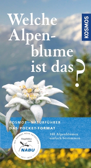 Welche Alpenblume ist das? von Werner,  Manuel