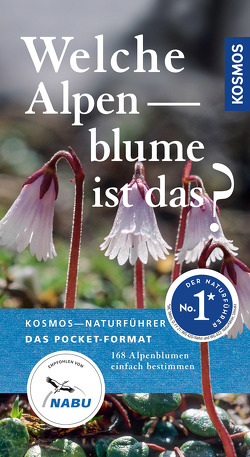 Welche Alpenblume ist das? von Werner,  Manuel