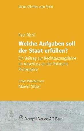 Welche Aufgaben soll der Staat erfüllen? von Richli,  Paul