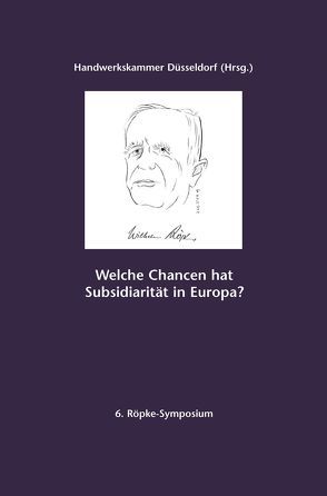 Welche Chancen hat Subsidiarität in Europa? von Handwerkskammer Düsseldorf