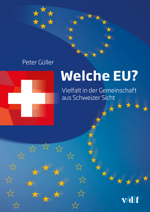 Welche EU? von Güller,  Peter