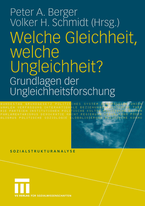 Welche Gleichheit, welche Ungleichheit? von Berger,  Peter A., Schmidt,  Volker H.