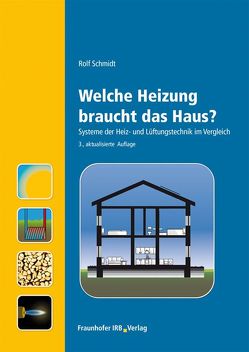 Welche Heizung braucht das Haus?. von Schmidt,  Rolf