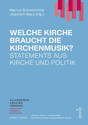 Welche Kirche braucht die Musik? von Christian,  Wulff, Courtial,  Hans-Albert, Helmut,  Kaltenhauser, Michael,  Hoppe, Notker,  Wolf, Schwemmer,  Marius, Stefan,  Klöckner, Ulrike,  Liedtke, Walter,  Hirt, Werz,  Joachim