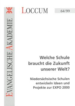 Welche Schule braucht die Zukunft unserer Welt? von Bock,  Bernhard, Grimm,  Andrea