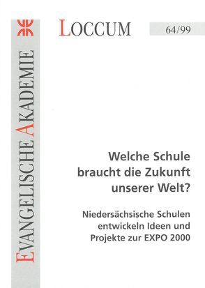 Welche Schule braucht die Zukunft unserer Welt? von Bock,  Bernhard, Grimm,  Andrea