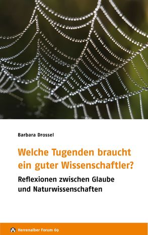 Welche Tugenden braucht ein guter Wissenschaftler? von Drossel,  Barbara, Hohmann,  Jochen, Liebig,  Sabine, Nagorni,  Klaus, Stieber,  Ralf