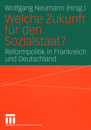 Welche Zukunft für den Sozialstaat? von Neumann,  Wolfgang