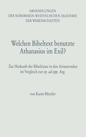 Welchen Bibeltext benutzte Athanasius im Exil? von Metzler,  Karin