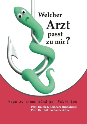 Welcher Arzt passt zu mir? von Brunkhorst,  Reinhard, Schäffner,  Lothar