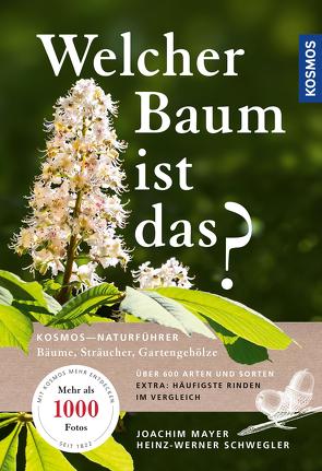 Welcher Baum ist das? von Lang,  Wolfgang, Mayer,  Joachim, Schwegler,  Heinz-Werner, Zauner,  G.