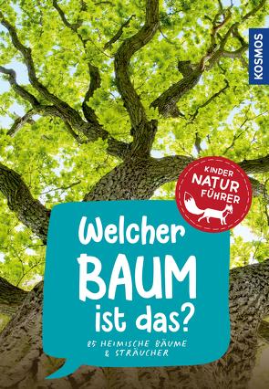 Welcher Baum ist das? Kindernaturführer von Haag,  Holger