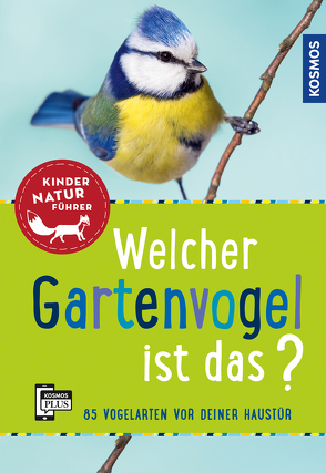 Welcher Gartenvogel ist das? Kindernaturführer von Haag,  Holger