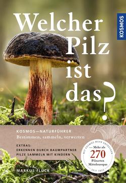 Welcher Pilz ist das? von Flück,  Markus