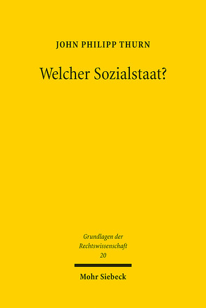 Welcher Sozialstaat? von Thurn,  John Philipp