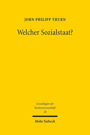 Welcher Sozialstaat? von Thurn,  John Philipp