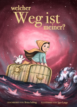 Welcher Weg ist meiner? von Lange,  Igor, Sabbag,  Britta