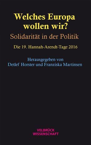 Welches Europa wollen wir? von Horster,  Detelf, Martinsen,  Franziska