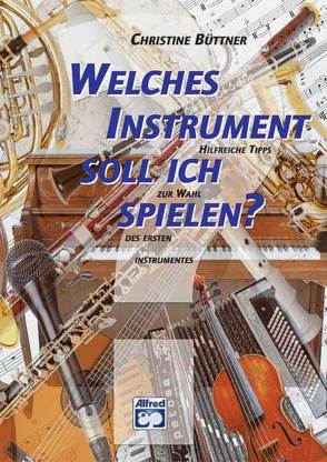 Welches Instrument soll ich spielen? von Büttner,  Christine