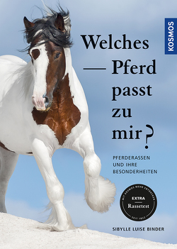 Welches Pferd passt zu mir? von Binder,  Sibylle Luise