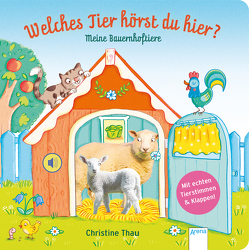 Welches Tier hörst du hier? Meine Bauernhoftiere von Müller,  Bärbel, Thau,  Christine