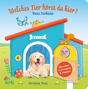 Welches Tier hörst du hier? Meine Tierkinder von Müller,  Bärbel, Thau,  Christine