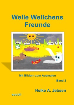 Well Wellchens Freunde Band 2 von Jebsen,  Heike A.