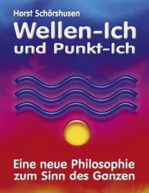 Wellen-Ich und Punkt-Ich von Schörshusen,  Horst