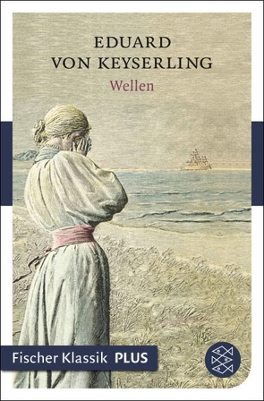 Wellen von Keyserling,  Eduard von