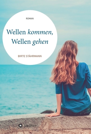 Wellen kommen, Wellen gehen von Stährmann,  Birte