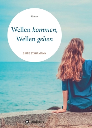 Wellen kommen, Wellen gehen von Stährmann,  Birte