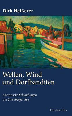 Wellen, Wind und Dorfbanditen von Heißerer,  Dirk