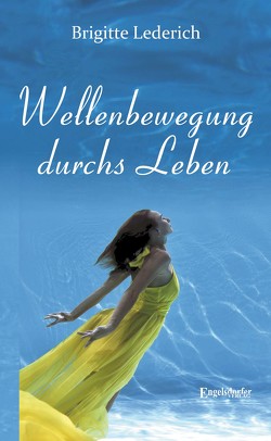 Wellenbewegung durchs Leben von Lederich,  Brigitte