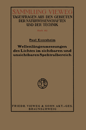 Wellenlängenmessungen des Lichtes im sichtbaren und unsichtbaren Spektralbereich von Eversheim,  Paul