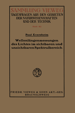 Wellenlängenmessungen des Lichtes im sichtbaren und unsichtbaren Spektralbereich von Eversheim,  Paul